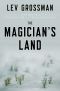 [The Magicians 03] • The Magician’s Land (Magician 3)